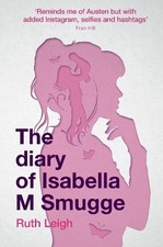 The Diary of Isabella M Smugge by Ruth Leigh Book The Cheap Fast Free Post