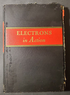 Electrons in Action by James Stokley First Edition 1946