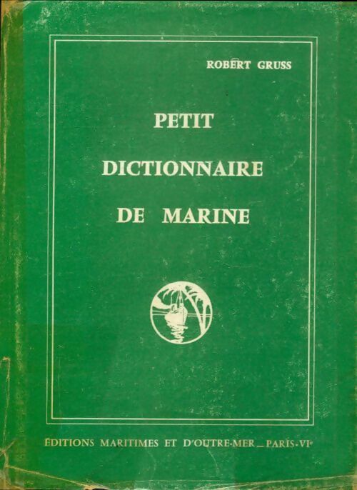 Petit dictionnaire de marine - Robert Gruss - V653382