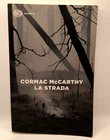 CORMAC MCCARTHY - LA STRADA - LIBRO EINAUDI 2014