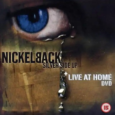 Nickelback - Silver Side Up/Live at Home