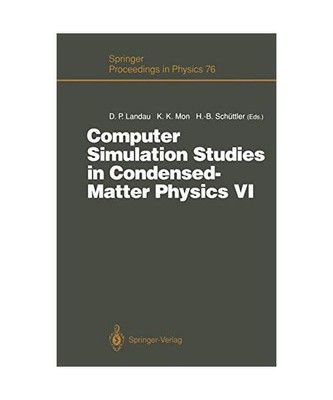 Computer Simulation Studies in Condensed-Matter Physics VI: Proceedings of the S