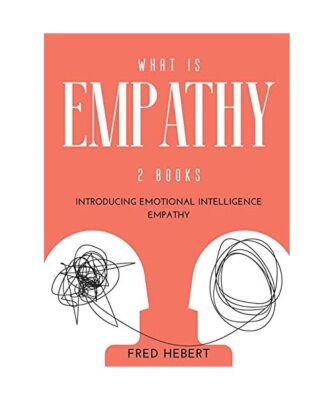 What is Empathy: 2 Books Introducing Emotional Intelligence Empathy, Hebert, Fre