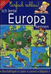 Ich lerne Europa kennen: Beschäftigen - Lesen - Ler... | Buch | Zustand sehr gut