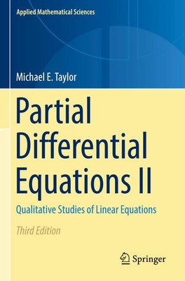 Partial Differential Equations II Qualitative Studies of Linear Equations Taylor