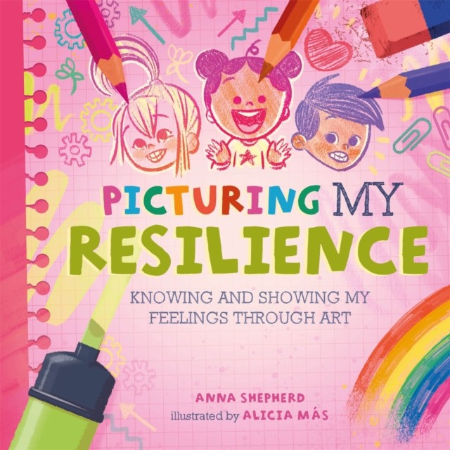 All the Colours of Me: Picturing My Resilience by Anna Shepherd (Paperback Book)