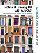 Technical Drawing 101 With AutoCAD 2008 - Pearson 2008 - GOOD