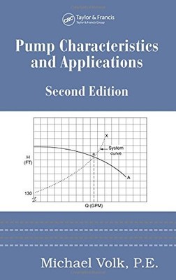 Pump Characteristics and Applications, Second Edition (Mechanical Engineerin...