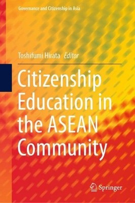 Citizenship Education in the ASEAN Community by Toshifumi Hirata (English) Hardc
