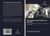 Kankonde Bukasa Peter | De Banden Die Binden En Binden | Taschenbuch (2020)