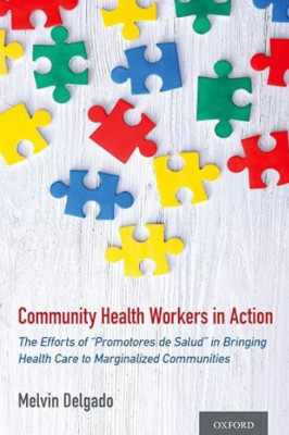 Community Health Workers in Action: The Efforts of ''Promotores de Salud'' 
