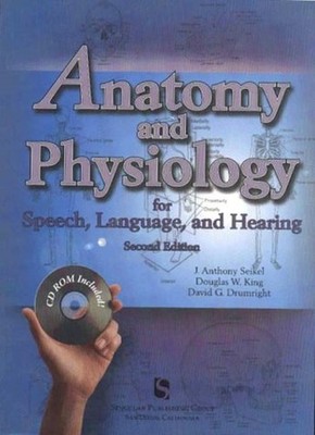 Anatomy and Physiology for Speech, Language, and Hearing Paperbac