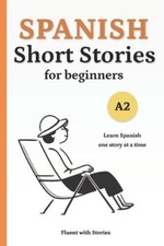 Fluent With Stori Spanish Short Stories for B...