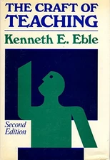 The Craft of Teaching: A Guide to M..., Eble, Kenneth E