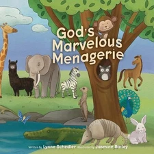 God's Marvelous Menagerie by Lynne Schedler Paperback Book