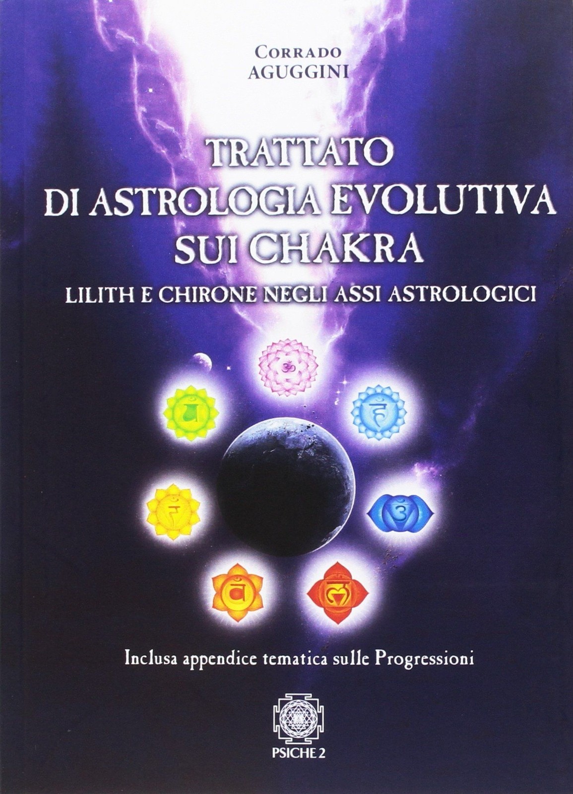 Psiche 2 Nera Trattato Di Astrologia Evolutiva Sui Chakra - Corrado Aguggini - Immagine 4