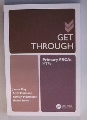 Get Through Primary FRCA: MTFs Day, James: