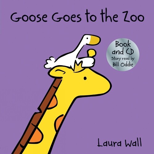Thumbnail - Laura Wall Goose Goes To The Zoo (book&cd) (mixed Media Product)