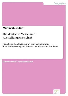 Martin Uhlendorf | Die deutsche Messe- und Ausstellungswirtschaft | Taschenbuch