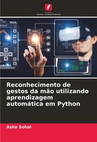 Asha Sohal | Reconhecimento De Gestos Da MãO Utilizando Aprendizagem...