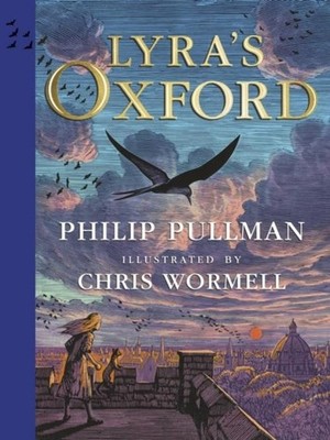 Philip Pullman / Lyra's Oxford. Illustrated Edition9780241509968