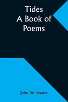 Tides A Book Of Poems John Drinkwater Taschenbuch Englisch 2024 Alpha Edition