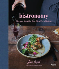 Bistronomy: Recipes from the Best New Paris Bistros the New