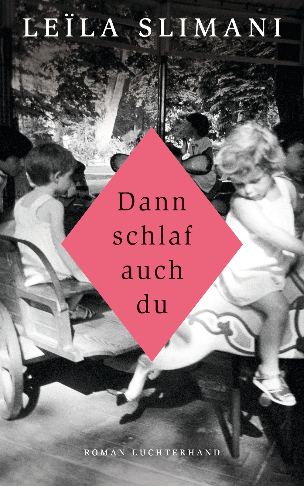 Thumbnail - Leïla Slimani; Amelie Thoma / Dann Schlaf Auch Du