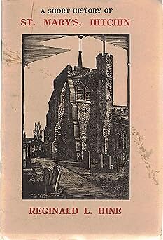 Eine kurze Geschichte von St. Mary's, Hitchin [Flexibel] Reginald L. Hine and Woodcut