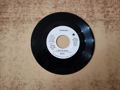 1970s MINT-EXC Nazty   I Got To Move/MAYBE YOUR BABY 12026 45