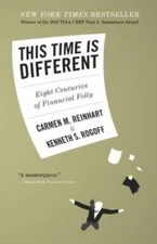 This Time Is Different: Eight Centuries of Financial Folly - Hardcover - GOOD