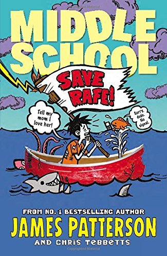 Middle School: Save Rafe!: (Middle School 6) By James Patterson. 9780099596431