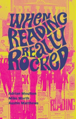 When Reading Really Rocked: The Live Music Scene In Rea - Paperback / softback N