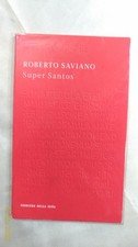 SUPER SANTOS - Roberto Saviano -  "Corriere della Sera" - 2011 - OTTIMO