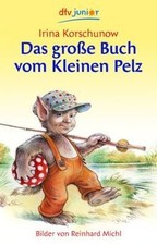 Das große Buch vom Kleinen Pelz von Korschunow, Irina | Buch | Zustand gut