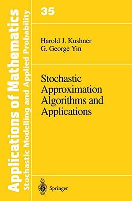 Stochastic Approximation Algorithms and Applications, H.J. Kushner et G. Yin