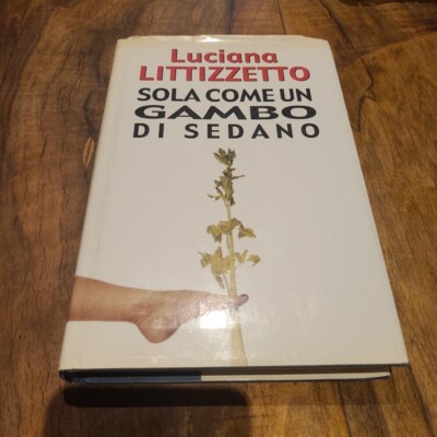 LUCIANA LITTIZZETTO SOLO WIE EIN SELLERIESTIEL BUCH