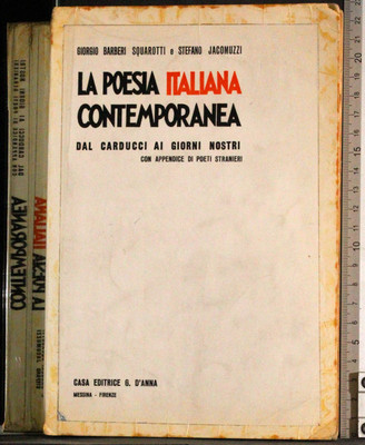 LA POESIA ITALIANA CONTEMPORANEA. SQUAROTTI E STEFANO JACOMUZZI. D'ANNA.