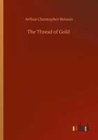 Arthur Christopher Benson | The Thread Of Go*D | Taschenbuch | Englisch (2020)
