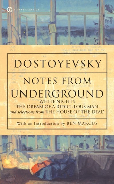 Notes from Underground, White Nights, The Dream of a Ridiculous Man and House