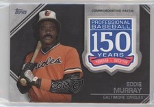 2019 Topps Update 150th Anniversary Manufactured Eddie Murray Patch HOF ex0
