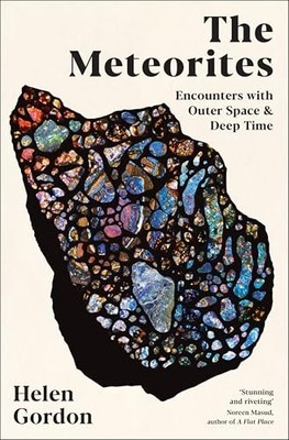 The Meteorites: Encounters With Outer Space and Deep Time