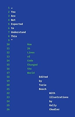 ''You Are Not Expected to Understand This'': How 26 Lines of Code Changed the Worl