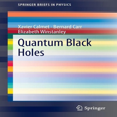 Quantum Black Holes Xavier Calmet Paperback Springer Nature B.V.