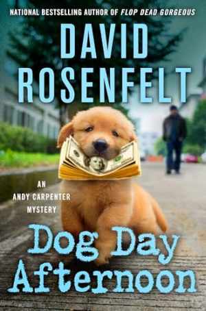Dog Day Afternoon: An Andy Carpenter - Hardcover, by Rosenfelt David - Very Good
