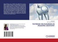 Textbook ON Flourides IN Pediatric Dentistry Raveena B (U. A.) Taschenbuch 2024