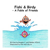 Fishi & Birdy - A Fable Of Friends Douglas Alford (U. A.) Taschenbuch Englisch