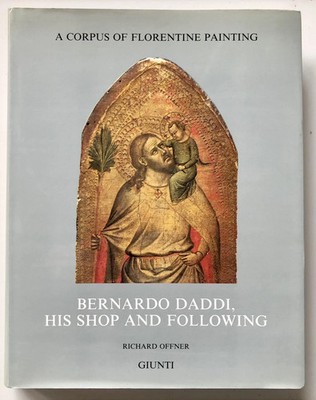OFFNER BERNARDO DADDI HIS SHOP & FOLLOWING A CORPUS OF FLORENTINE PAINTING p43