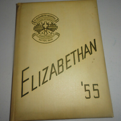 Elizabeth Hospital School of Nursing Dayton, OH Yearbook 1955