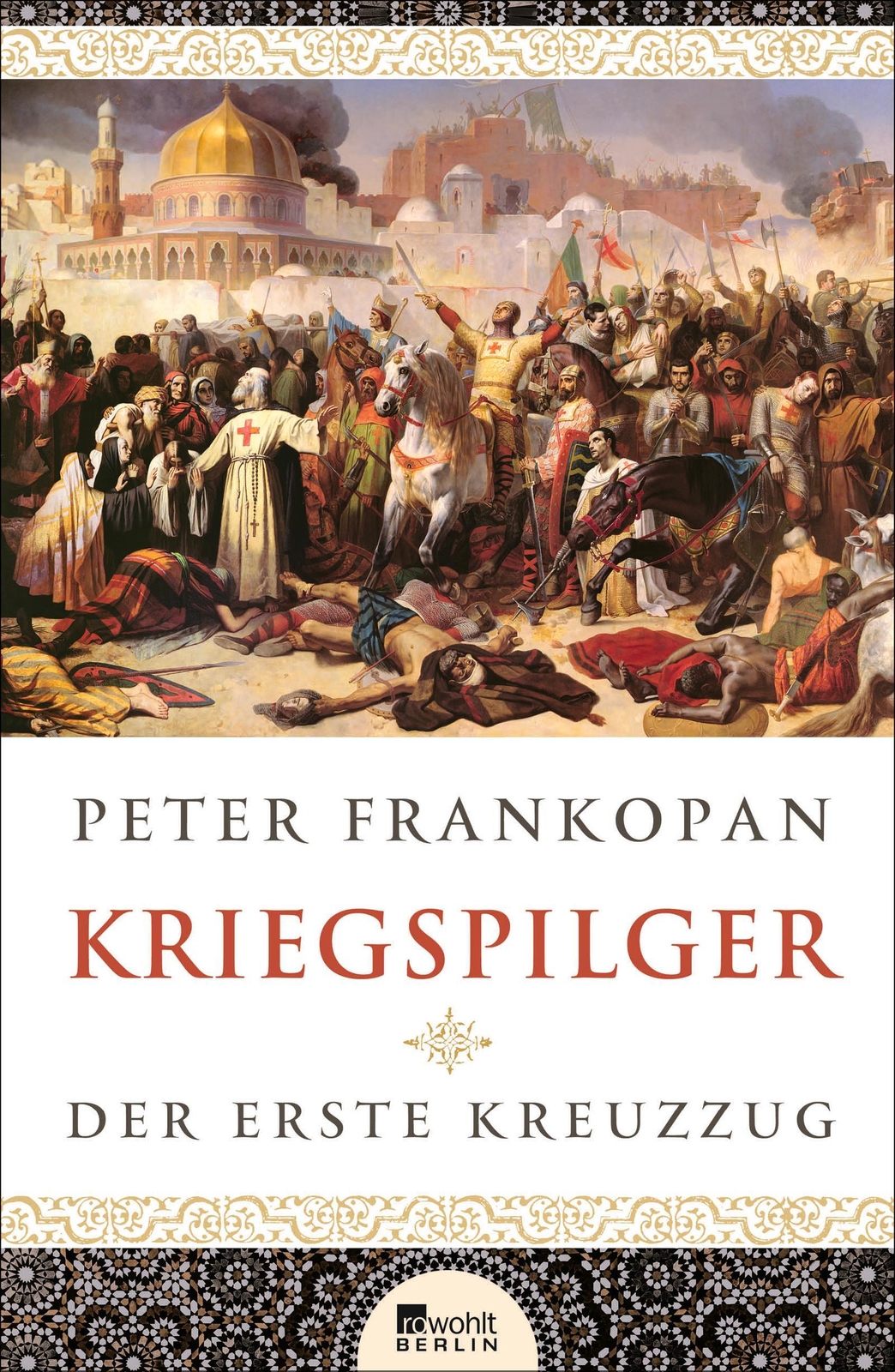 Thumbnail - Kriegspilger | Der Erste Kreuzzug | Peter Frankopan | Deutsch | Buch |